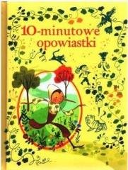10 - minutowe opowiastki Praca zbiorowa