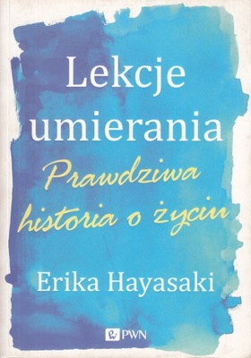 Lekcje umierania Erika Hayasaki