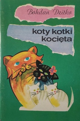 Koty Kotki Kocięta Bohdan Dzitko