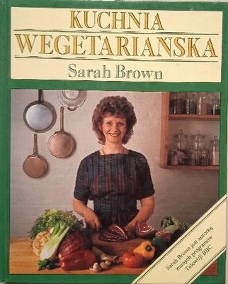 Kuchnia wegetariańska Sarah Brown