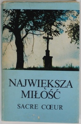 NAJWIĘKSZA MIŁOŚĆ Coeur