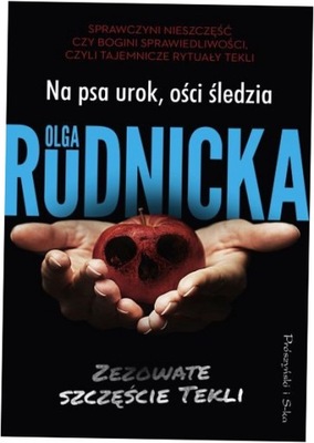 Na psa urok, ości śledzi Tom 3 Olga Rudnicka