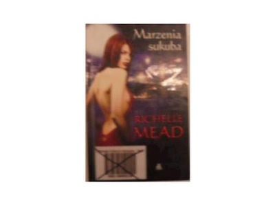 Marzenia sukuba - Richelle Mead