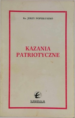 Kazania patriotyczne - Ks. Jerzy Popiełuszko