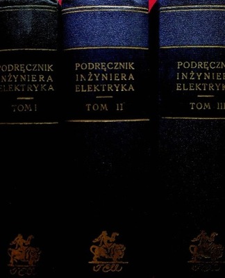 Podręcznik inżyniera elektryka 1950r Tom I