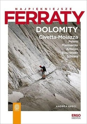 NAJPIĘKNIEJSZE FERRATY DOLOMITY, GRECI ANDREA