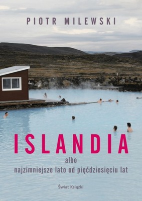 Islandia albo najzimniejsze lato od 50 lat