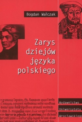 Zarys dziejów języka polskiego Walczak Bogdan