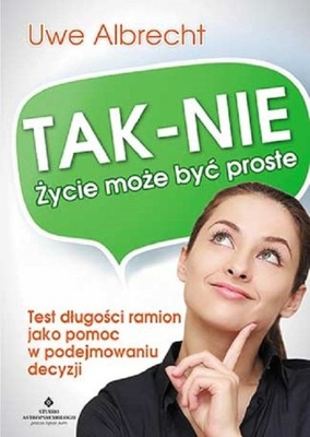 Tak-Nie. Życie może być proste