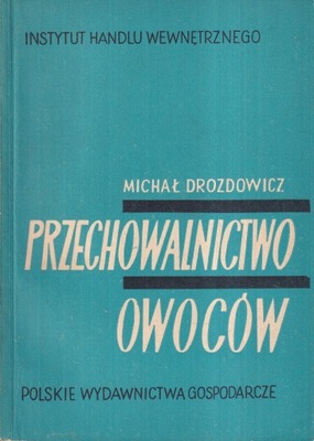 PRZECHOWALNICTWO OWOCÓW * MICHAŁ DROZDOWICZ