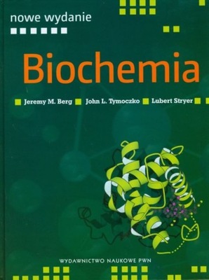 Biochemia Berg Stryer Tymoczko Biochemii podręczni