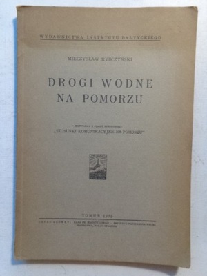 DROGI WODNE NA POMORZU Mieczysław Rybczyński 1935