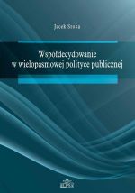 WSPÓŁDECYDOWANIE W WIELOPASMOWEJ POLITYCE PUB.