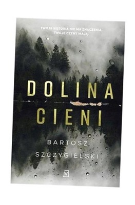 DOLINA CIENI BARTOSZ SZCZYGIELSKI