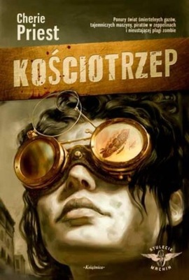 KOŚCIOTRZEP Cherie Priest