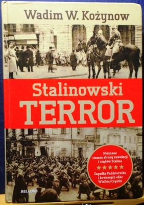 Stalinowski TERROR, Wadim W. KOŻYNOW [Bellona 2014]