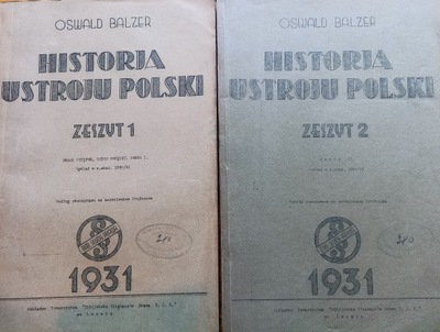 Oswald BALZER HISTORIA USTROJU POLSKI Zeszyty: 1, 2, 3 wyd. 1931 rok