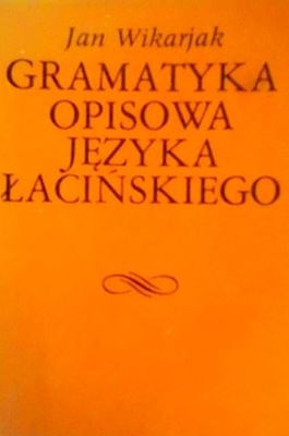 Gramatyka opisowa języka łacińskiego - Wikarjak