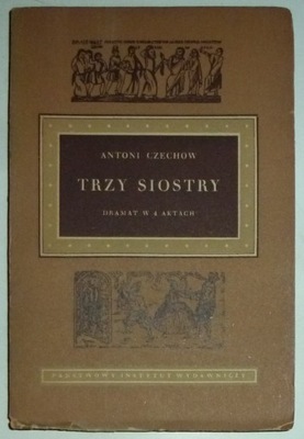 TRZY SIOSTRY Antoni Czechow