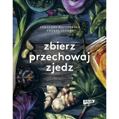 Zbierz, przechowaj, zjedz Johannes Wätterbäck, The