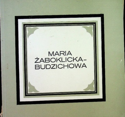 Maria Żaboklicka Budzichowa