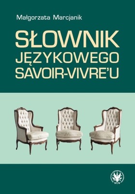 Słownik językowego savoir-vivre'u w.2