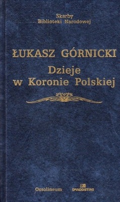 Dzieje w Koronie Polskiej Łukasz Górnicki Seria Sk