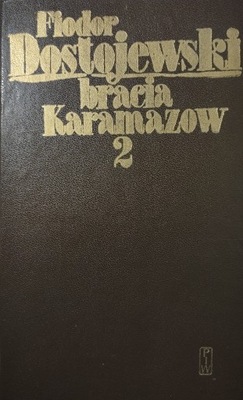 Bracia Karamazow 2 Fiodor Dostojewski