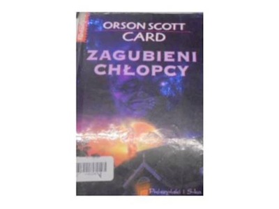 Zagubieni chłopcy - ORSON SCOTT CARD