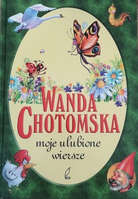 Wanda Chotomska. Moje ulubione wiersze. Autograf !!!