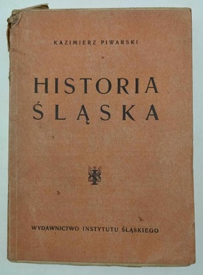 Historia Śląska - Kazimierz Piwarski