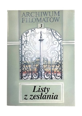 Listy z zesłania. Archiwum Filomatów. Tom 3. U