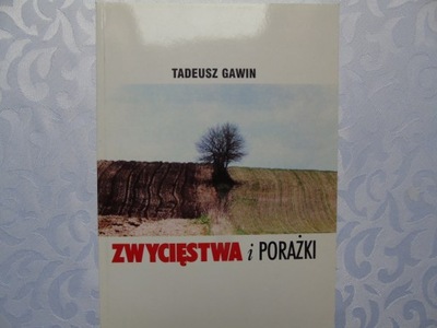 ZWYCIĘSTWA I PORAŻKI Tadeusz Gawin