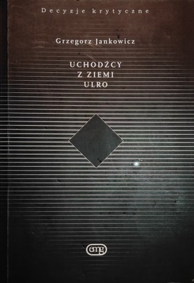 Uchodźcy z Ziemi Ulro Grzegorz Jankowicz SPK