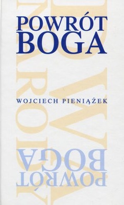 POWRÓT BOGA WOJCIECH PIENIĄŻEK NOWA