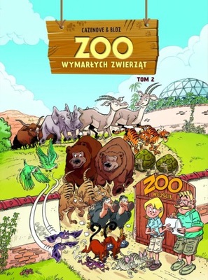 ZOO wymarłych zwierząt Tom 2 Christophe Cazenove