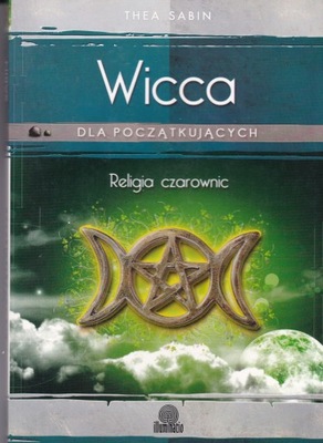 Wicca początkujących Religia czarownic Sabin NOWA