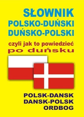 SŁOWNIK POLSKO-DUŃSKI DUŃSKO-POLSKI CZYLI JAK...