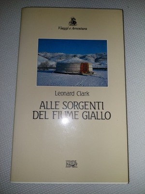 L.Clark - Alle sorgenti del fiume giallo