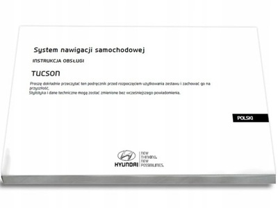 Hyundai Tucson Nawigacja + Radio Instrukcja Obsług