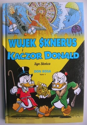 Wujek Sknerus i Kaczor Donald Tom 1 Syn Słońca Don Rosa BDB