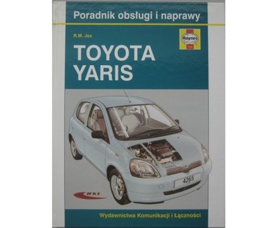 TOYOTA YARIS Polska instrukcja napraw TOYOTA Yaris 99-05 Sam naprawiam PL