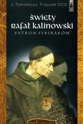 Święty Rafał Kalinowski patron sybiraków T. Fraczek