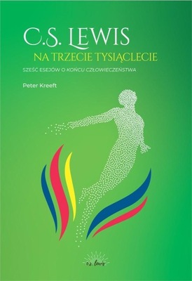 SZEŚĆ ESEJÓW O KOŃCU CZŁOWIECZEŃSTWA, PETER KREEFT