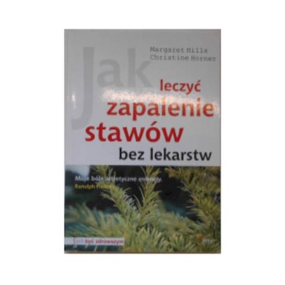 Jak leczyć zapalenie stawów bez lekarstw - Horner