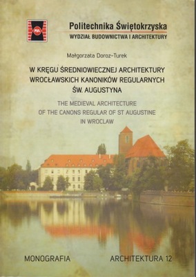 W kręgu średniowiecznej architektury wrocławskich kanoników regularnych