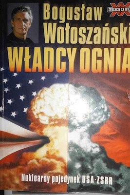 Władcy ognia - Bogusław Wołoszański