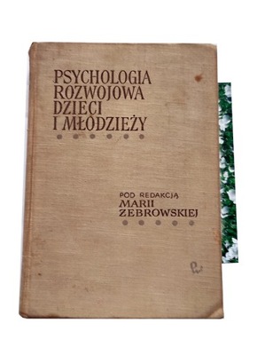 PSYCHOLOGIA ROZWOJOWA DZIECI I MŁODZIEŻY Maria Żebrowska