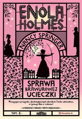 ENOLA HOLMES. SPRAWA BRAWUROWEJ UCIECZKI