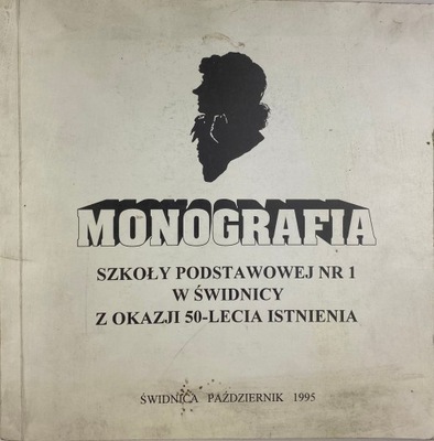 Monografia Szkoły Podstawowej NR 1 W Świdnicy